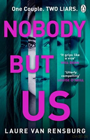 Nobody But Us: A chilling and unputdownable revenge thriller with a jaw-dropping twist - Laure Van Rensburg [KSIĄŻKA]