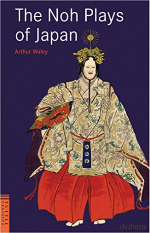Noh Plays of Japan - Arthur Waley [KSIĄŻKA]