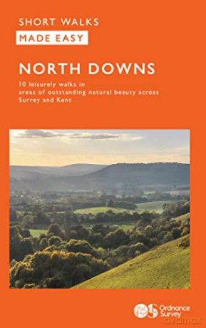 North Downs Short Walks Made Easy | Ordnance Survey | 10 Accessible Walks For Everybody | Guidebook | Surrey and Kent | Walks | Adventure: 10 Leisurely Walks - Ordnance Survey [KSIĄŻKA]