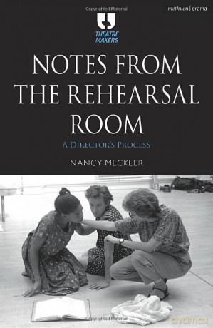 Notes from the Rehearsal Room: A Director's Process - Nancy Meckler [KSIĄŻKA]