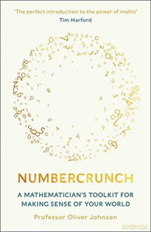 Numbercrunch: A Mathematician's Toolkit for Making Sense of Your World - Professor Oliver Johnson [KSIĄŻKA]