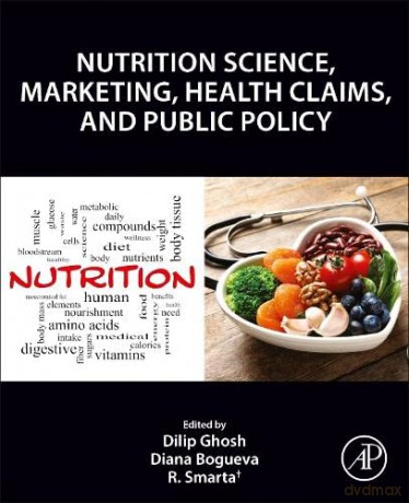 Nutrition Science, Marketing Nutrition, Health Claims, and Public Policy - Dilip Ghosh [KSIĄŻKA]