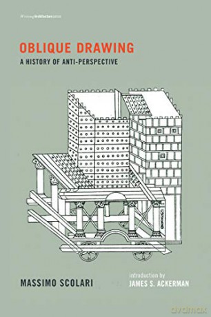 Oblique Drawing: A History of Anti-Perspective - Cynthia Davidson [KSIĄŻKA]