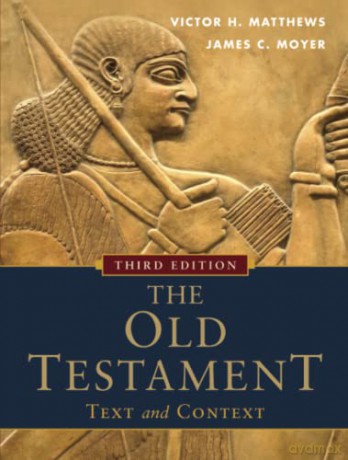 Old Testament: Text and Context: Text And Context, The - Victor H. Matthews [KSIĄŻKA]