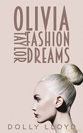 Olivia Taylor Fashion Dreams - Dolly Lloyd [KSIĄŻKA]