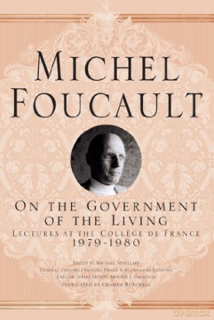 On The Government of the Living: Lectures at the College de France, 1979-1980 - M. Foucault [KSIĄŻKA]