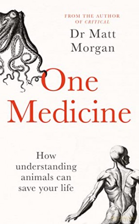 One Medicine: How understanding animals can save our lives - Dr Matt Morgan [KSIĄŻKA]
