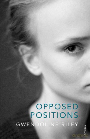 Opposed Positions - Gwendoline Riley [KSIĄŻKA]