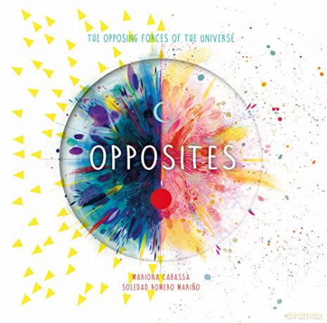 Opposites: The Opposing Forces of the Universe: 2 - Soledad Romero Marino [KSIĄŻKA]