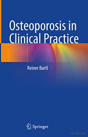 Osteoporosis in Clinical Practice - Reiner Bartl [KSIĄŻKA]