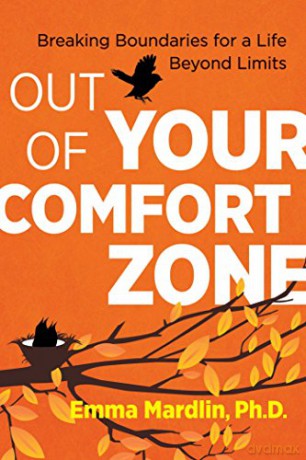 Out of Your Comfort Zone: Breaking Boundaries for a Life Beyond Limits - Dr. Emma Mardlin [KSIĄŻKA]