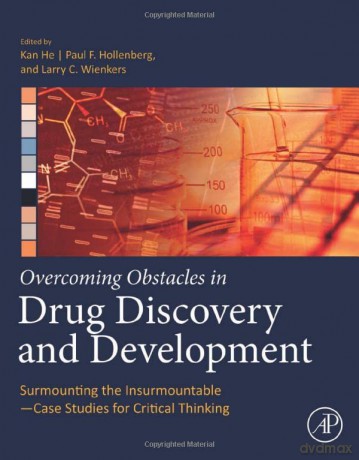 Overcoming Obstacles in Drug Discovery and Development: Surmounting the Insurmountable-Case Studies for Critical Thinking - Kan He [KSIĄŻKA]