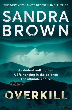 Overkill: a gripping new suspense novel from the global bestselling author - Sandra Brown [KSIĄŻKA]