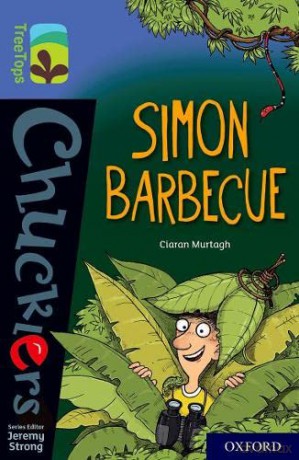 Oxford Reading Tree TreeTops Chucklers: Oxford Level 17: Simon Barbecue - Ciaran Murtagh [KSIĄŻKA]