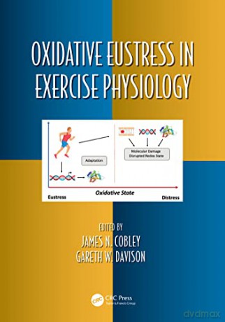 Oxidative Eustress in Exercise Physiology: 47 - James N. Cobley [KSIĄŻKA]