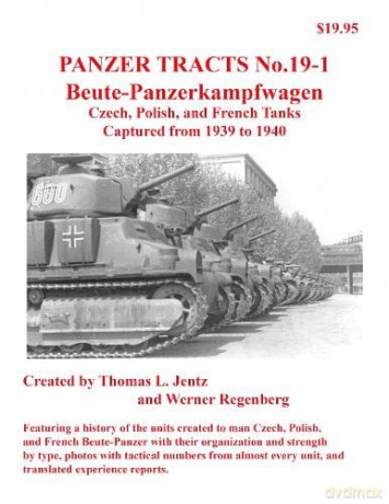 Panzer Tracts No.19-1: Beutepanzer: Czech, Polish and French - Werner Regenberg [KSIĄŻKA]