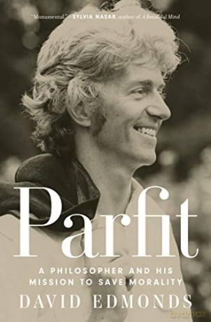 Parfit: A Philosopher and His Mission to Save Morality - David Edmonds [KSIĄŻKA]