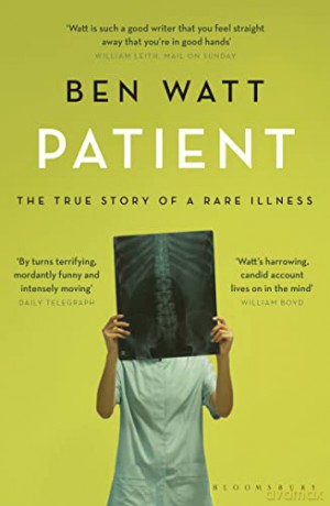 Patient: The True Story of a Rare Illness - Ben Watt [KSIĄŻKA]
