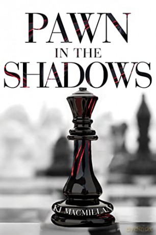 Pawn in the Shadows - KJ MacMillan [KSIĄŻKA]