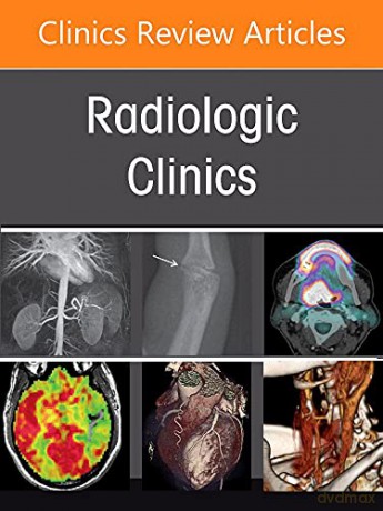 Pediatric Disorders: Practical Imaging Guidelines and Recommendations, An Issue of Radiologic Clinics of North America - Edward Y. Lee MD MPH [KSIĄŻKA]