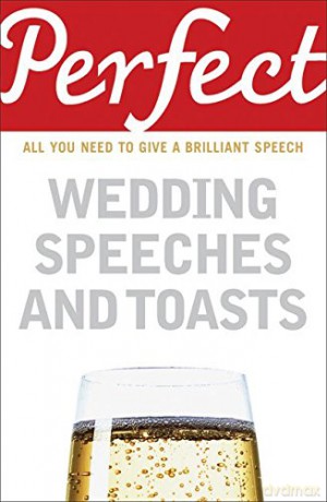 Perfect Wedding Speeches and Toasts by Davidson, George - George Davidson [KSIĄŻKA]
