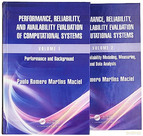 Performance, Reliability and Availability Evaluation of Computational Systems - Paulo Romero Martins Maciel [KSIĄŻKA]