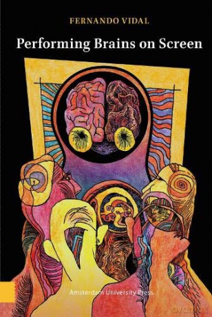 Performing Brains on Screen - Fernando Vidal [KSIĄŻKA]