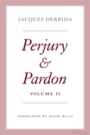 Perjury and Pardon, Volume II: 2 - Jacques Derrida [KSIĄŻKA]