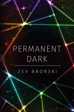 Permanent Dark - Zev Bronski [KSIĄŻKA]