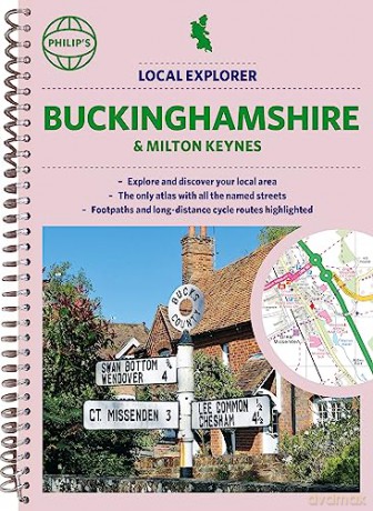 Philip's Local Explorer Street Atlas Buckinghamshire and Milton Keynes: Spiral Edition - Philip's Maps [KSIĄŻKA]