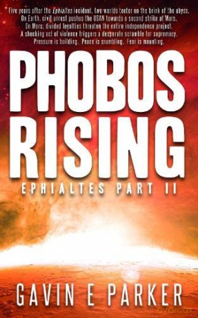 Phobos Rising: Ephialtes part two: 2 - Gavin E Parker [KSIĄŻKA]