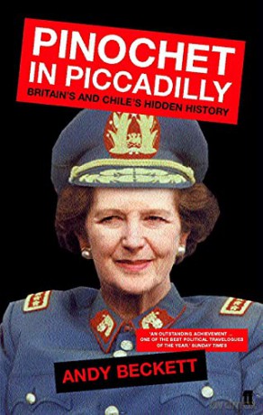 Pinochet in Piccadilly - Andy Beckett [KSIĄŻKA]