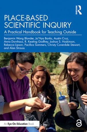 Place-Based Scientific Inquiry: A Practical Handbook for Teaching Outside - Benjamin Wong Blonder [KSIĄŻKA]
