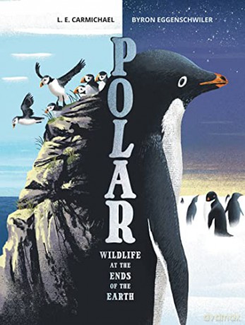 Polar: Wildlife at the Ends of the Earth - Byron [KSIĄŻKA]