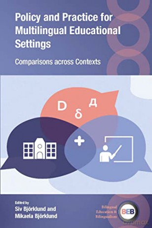 Policy and Practice for Multilingual Educational Settings: Comparisons across Contexts: 138 - Mikaela Björklund [KSIĄŻKA]