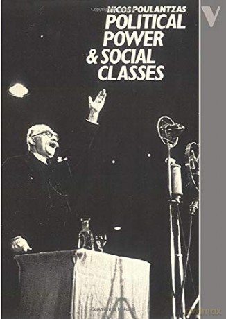Political Power and Social Classes - Nicos Poulantzas [KSIĄŻKA]