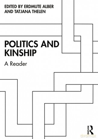 Politics and Kinship: A Reader - Erdmute Alber [KSIĄŻKA]