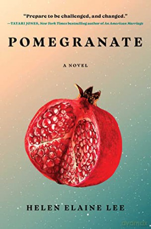 Pomegranate: A Novel - Helen Elaine Lee [KSIĄŻKA]