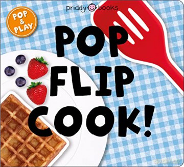 Pop Flip Cook - Priddy Books [KSIĄŻKA]