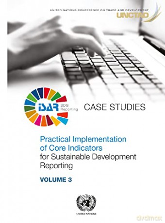 Practical Implementation of Core Indicators for Sustainable Development Reporting: Case Studies [KSIĄŻKA]