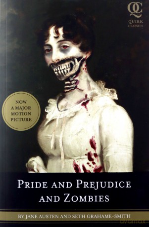 Pride and Prejudice and Zombies: The Classic Regency Romance-now with Ultraviolent Zombie Mayhem! - Seth Grahame-Smith [KSIĄŻKA]