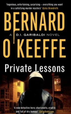 Private Lessons:The Garibaldi Series, Book 2: A DI Garibaldi Novel - Bernard O'Keeffe [KSIĄŻKA]