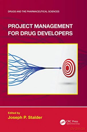 Project Management for Drug Developers - Joseph P. Stalder [KSIĄŻKA]