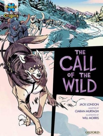 Project X Origins Graphic Texts: Dark Red+ Book Band, Oxford Level 19: The Call of the Wild - Ciaran Murtagh [KSIĄŻKA]