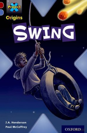 Project X Origins: Dark Red Book Band, Oxford Level 17: Extreme: Swing - Jan Andrew Henderson [KSIĄŻKA]
