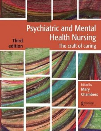 Psychiatric and Mental Health Nursing: The craft of caring - Mary Chambers [KSIĄŻKA]