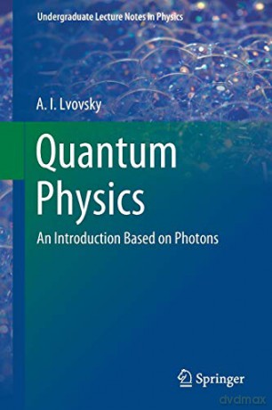 Quantum Physics: An Introduction Based on Photons - A.I Lvovsky [KSIĄŻKA]