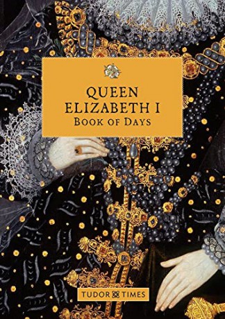 Queen Elizabeth I Book of Days - Tudor Times [KSIĄŻKA]