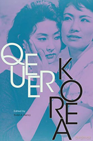Queer Korea - Todd A. Henry [KSIĄŻKA]