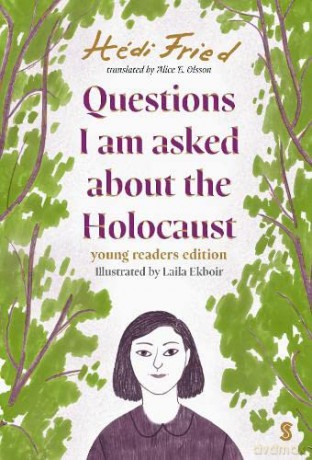 Questions I Am Asked About The Holocaust: young reader's edition - Hédi Fried [KSIĄŻKA]